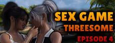 Sex Game - Threesome - Episode 4