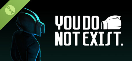 YOU DO NOT EXIST Demo