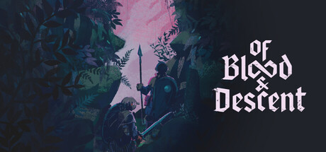 Of Blood and Descent