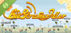 Bee Streamer Idler Demo
