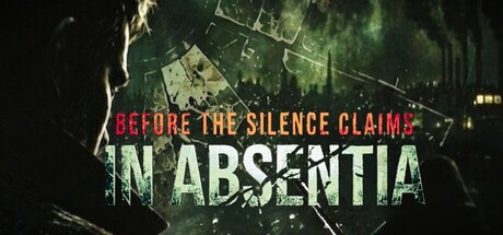 Before the Silence Claims: In Absentia — Steam game cover