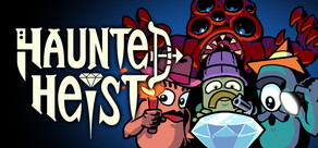 Haunted Heist