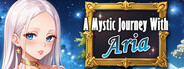 A Mystic Journey With : Aria