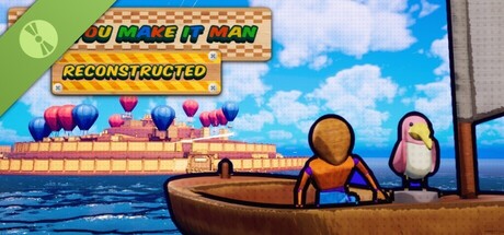 Can You Make It Man: Reconstructed Demo
