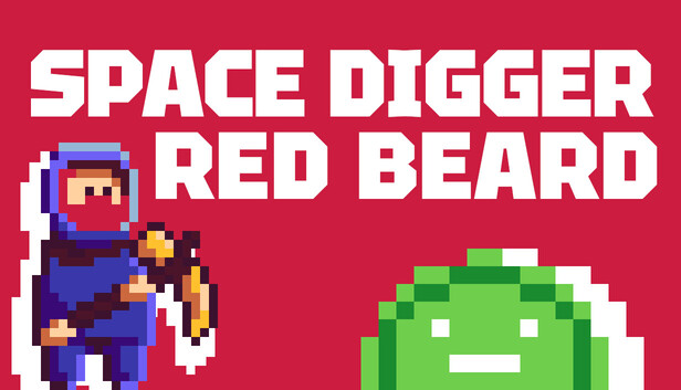 SPACE DIGGER RED BEARD