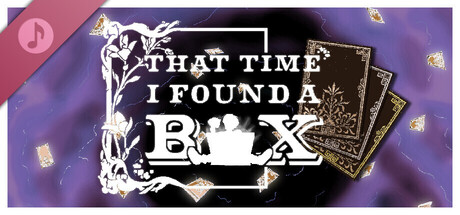 That Time I Found A Box - Official Soundtrack banner image