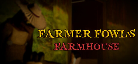Farmer Fowl's Farmhouse