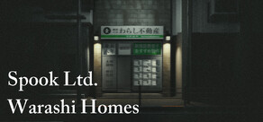 Spook Ltd.: Warashi Homes