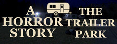 A Horror Story - The Trailer Park