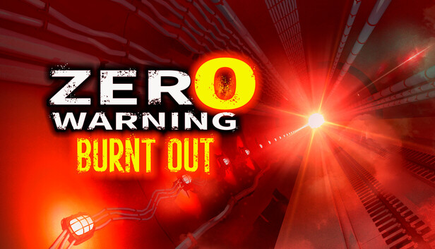 Zero Warning: Burnt Out