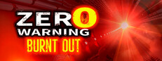 Zero Warning: Burnt Out