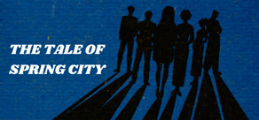 THE TALE OF SPRING CITY