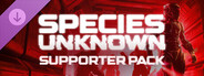 Species: Unknown - Supporter Pack