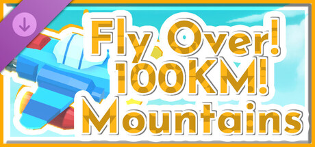 Fly Over! 100KM! Mountains! - Hangar No. 1 Header Image