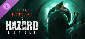 Sker Ritual - Hazard Levels