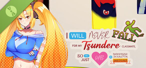 I Will Never Fall For My Tsundere Classmate, So I Will Just Date A Background Character Instead! Demo