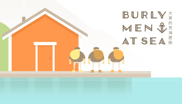 Burly Men at Sea
