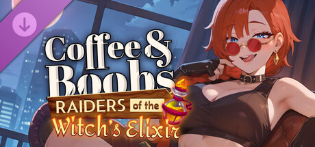 Coffee & Boobs - Raiders of the Witch’s Elixir banner image