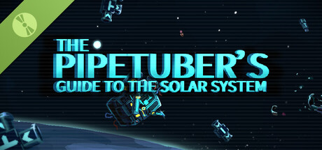 The Pipetuber's Guide to the Solar System Demo