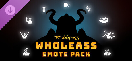 Sir Whoopass™: WholeAss Emote Pack banner image