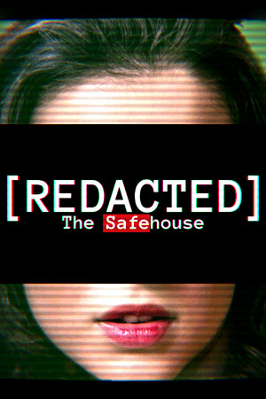 [Redacted] The Safehouse