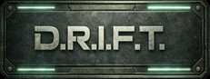 D.R.I.F.T.