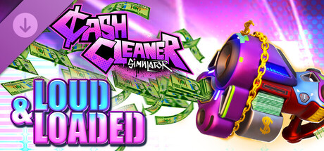 Cash Cleaner Simulator - LOUD & LOADED banner image