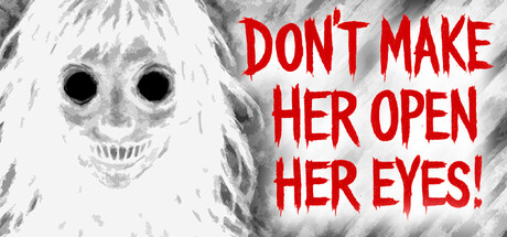 Don’t Make Her Open Her Eyes! steam charts