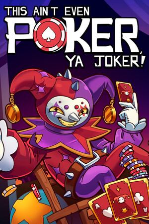 Cover art of This Ain’t Even Poker, Ya Joker