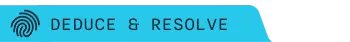 Deduce and Resolve