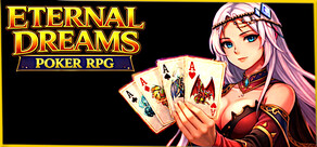 Eternal Dreams: Poker RPG