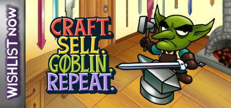 Craft. Sell. Goblin. Repeat.