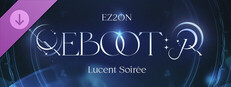 EZ2ON REBOOT : R - Lucent Soirée