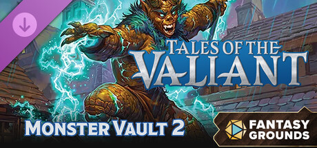 Fantasy Grounds - Tales of the Valiant - Monster Vault 2