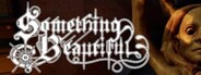 Something Beautiful