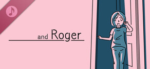 and Roger Soundtrack