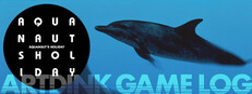 ARTDINK GAME LOG: Aquanaut's Holiday
