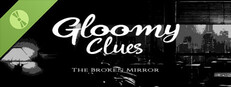 Gloomy Clues: The Broken Mirror Demo