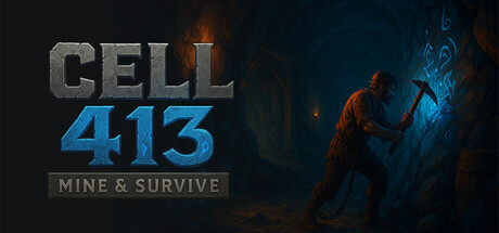 Cell 413 : Mine & Survive