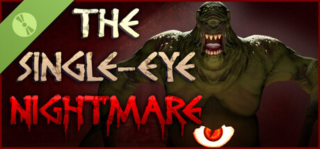 The Single-Eye Nightmare Demo