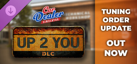 Car Dealer Simulator - Up 2 You DLC