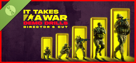 It Takes a War: Demo Drills: Director's Cut