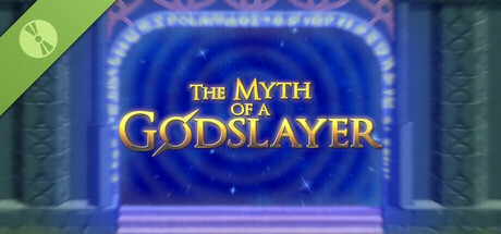 The Myth of a Godslayer Demo