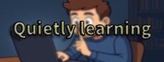 Quietly learning