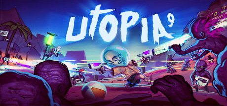 UTOPIA 9 - A Volatile Vacation