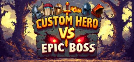Custom Hero vs Epic Boss 