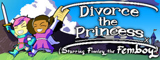 Divorce the Princess (Starring Finnley the Femboy)