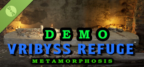 Vribyss Refuge™ Metamorphosis Demo