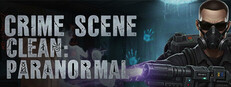 Crime Scene Clean: Paranormal