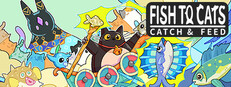 Fish to Cats: Catch & Feed
